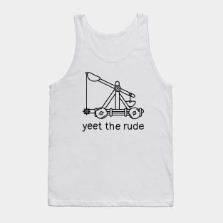 Yeet The Rude Tank Top